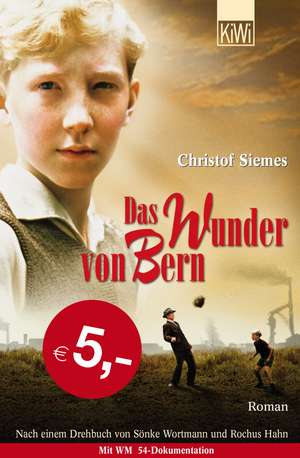 Das Wunder von Bern de Christof Siemes