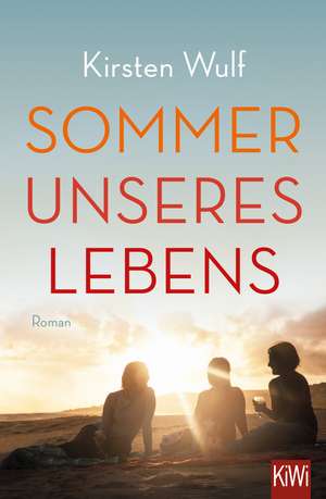 Sommer unseres Lebens de Kirsten Wulf