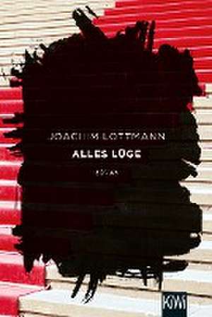 Alles Lüge de Joachim Lottmann