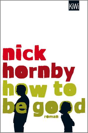 How to be Good de Nick Hornby