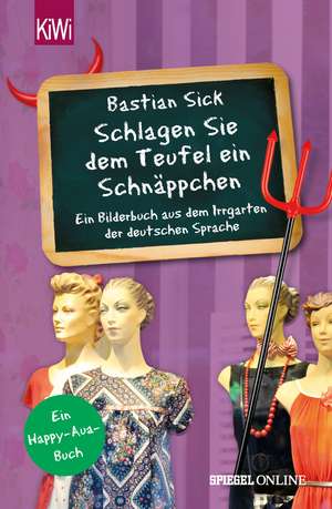 "Schlagen Sie dem Teufel ein Schnäppchen" de Bastian Sick