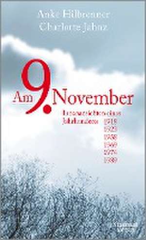 Am 9. November de Anke Hilbrenner