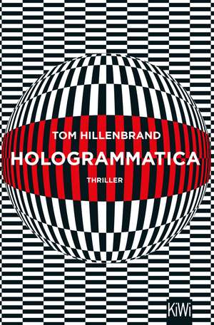 Hologrammatica de Tom Hillenbrand