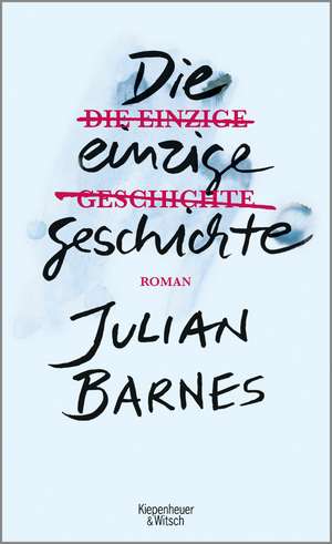 Die einzige Geschichte de Julian Barnes