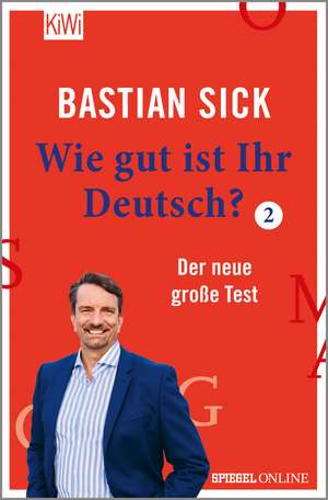 Wie gut ist Ihr Deutsch? 2 de Bastian Sick