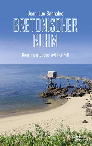 Bretonischer Ruhm de Jean-Luc Bannalec