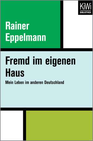 Fremd im eigenen Haus de Rainer Eppelmann