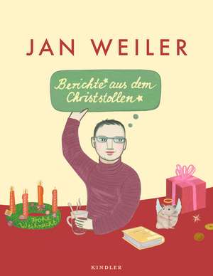 Berichte aus dem Christstollen de Jan Weiler