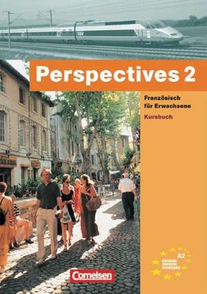 Perspectives 2. Kursbuch. Mit Vokabeltaschenbuch de Pierre Sommet