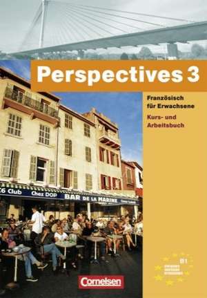 Perspectives 3. Kurs- und Arbeitsbuch de Anne Delacroix