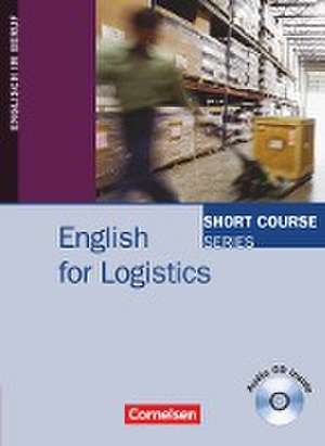 Short Course Series: English for Logistics. Kursbuch de Marion Grussendorf