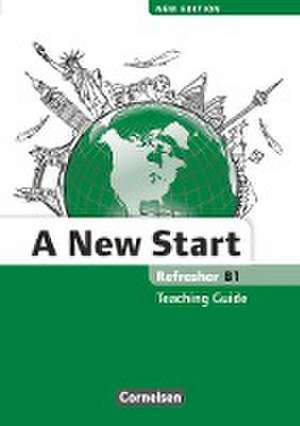 A New Start B1: Refresher. Teaching Guide de Jürgen Ettenauer