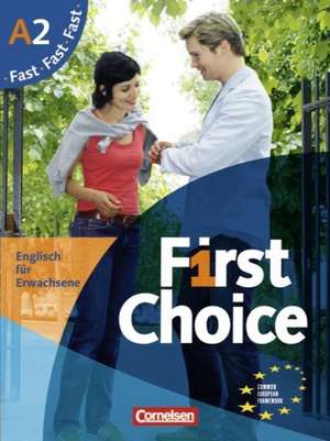 First Choice 2. Fast mit Home Study CD, Classroom CD und Phrasebook. Kursbuch und CD de Irene Hofer