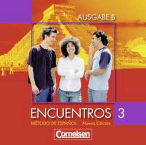 Encuentros Nueva Edición. Ausgabe B 3. Audio-CDs