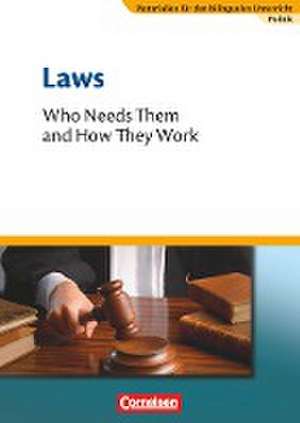 Materialien für den bilingualen Unterricht 8. Schuljahr. Laws - Who Needs Them and How They Work de Johannes Droege