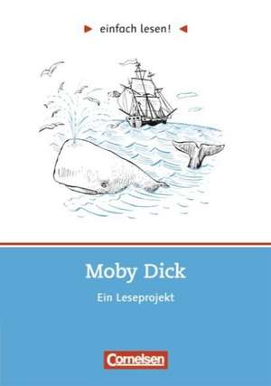 einfach lesen! Moby Dick. Aufgaben und Übungen de Kirsten Großmann