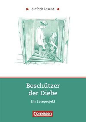 einfach lesen! Beschützer der Diebe. Aufgaben und Übungen de Michaela Greisbach