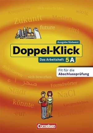 Doppel-Klick - Südwest. 9. Schuljahr. Arbeitsheft A mit Lösungen