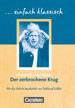 Der zerbrochne Krug de Heinrich Kleist