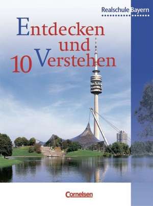 Entdecken und Verstehen 10. Geschichtsbuch. Realschule Bayern