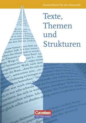 Texte, Themen und Strukturen: Deutschbuch für die Oberstufe. Schülerbuch. Östliche Bundesländer und Berlin de Karlheinz Fingerhut