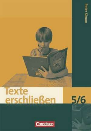 Texte erschließen 5./6. Schuljahr. Arbeitsheft mit Lösungen de Peter Simon