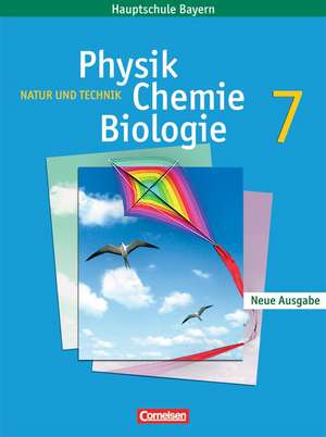 Natur und Technik. Neue Ausgabe. Physik/ Chemie/ Biologie 7. Schülerbuch. Hauptschule Bayern de Udo Hampl