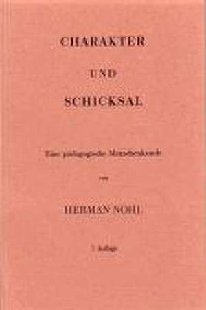 Charakter und Schicksal de Herman Nohl