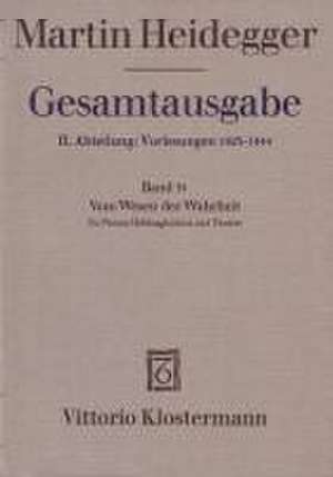 Martin Heidegger, Gesamtausgabe: Band 34 Vom Wesen Der Wahrheit. Zu Platons Hohlengleichnis Und Theatet