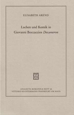 Lachen und Komik in Giovanni Boccaccios Decameron de Elisabeth Arend