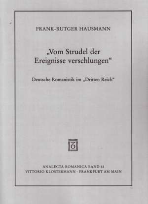 "Vom Strudel der Ereignisse verschlungen" de Frank-Rutger Hausmann