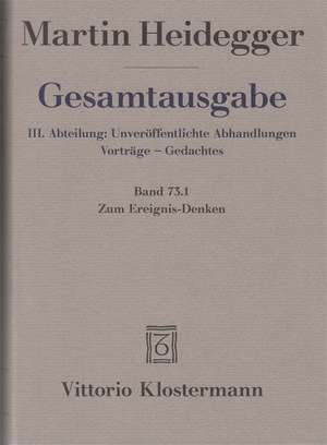 Gesamtausgabe. 4 Abteilungen / Zum Ereignis-Denken de Martin Heidegger