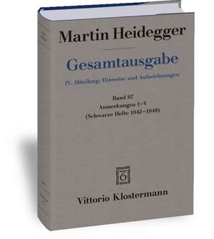 Martin Heidegger, Gesamtausgabe: Anmerkungen I-V (Schwarze Hefte 1942-1948) de Martin Heidegger