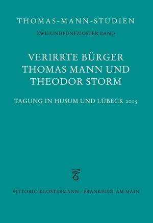 Verirrte Bürger: Thomas Mann und Theodor Storm de Heinrich Detering