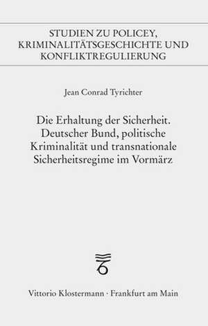 Die Erhaltung der Sicherheit de Jean Conrad Tyrichter