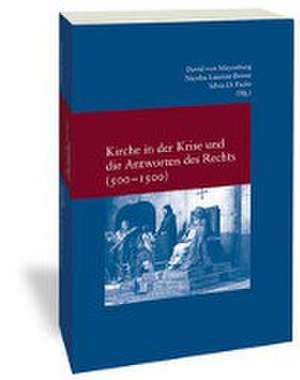 Kirche in der Krise und die Antworten des Rechts (500-1500) de Silvia Di Paolo