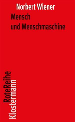 Mensch und Menschmaschine de Norbert Wiener