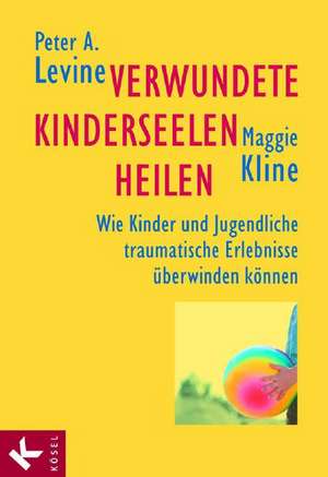 Verwundete Kinderseelen heilen de Peter A. Levine