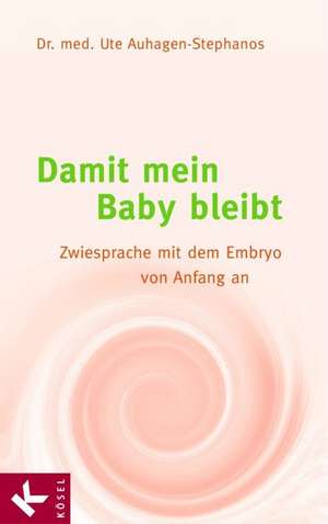 Damit mein Baby bleibt de Ute Auhagen-Stephanos