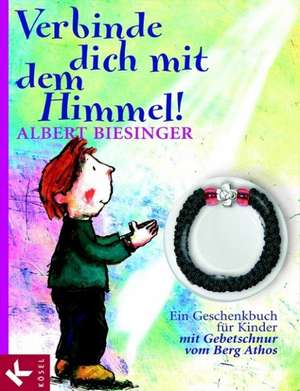 Biesinger, A: Verbinde dich mit dem Himmel