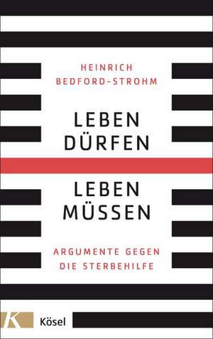 Leben dürfen - Leben müssen de Heinrich Bedford-Strohm