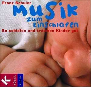 Musik zum Einschlafen. CD de Franz Schuier