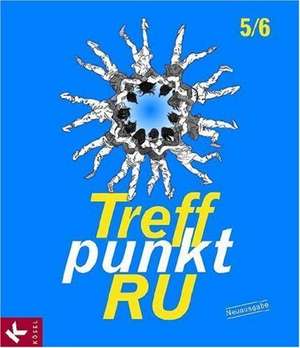 Treffpunkt RU. 5./6. Schuljahr. Neuausgabe