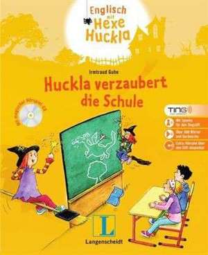 Huckla verzaubert die Schule de Irmtraud Guhe