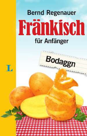 Fränkisch für Anfänger de Bernd Regenauer