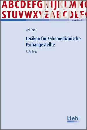 Lexikon für Zahnmedizinische Fachangestellte de Ute Springer