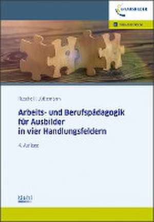 Arbeits-und Berufspädagogik für Ausbilder in vier Handlungsfeldern de Adalbert Ruschel