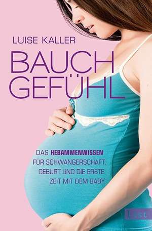 Bauch-Gefühl de Luise Kaller