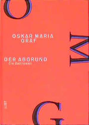 Werkausgabe III. Der Abgrund de Oskar Maria Graf