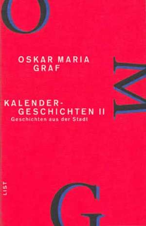 Werkausgabe XI/3. Kalender-Geschichten II de Oskar Maria Graf